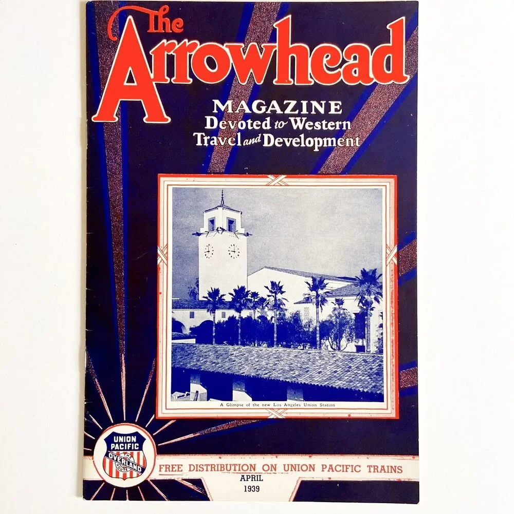 Union Pacific The Arrowhead 1939 Union Station Zion Bryce Trains Ads Hotel Calif